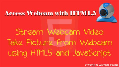 html5 webcam|Capture audio and video in HTML5 